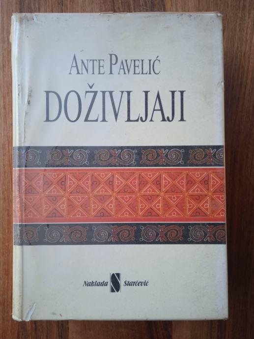 DOŽIVLJAJI Ante Pavelić Naklada Starčević Zagreb 1996 NDH