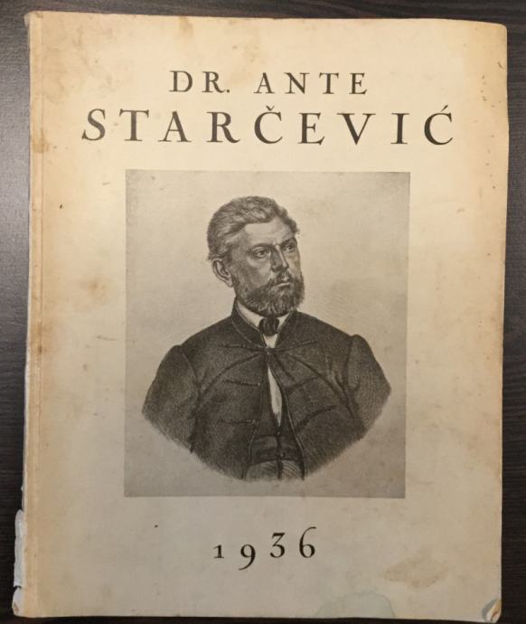 DR. ANTE STARČEVIĆ, O 40. GODIŠNJICI SMRTI, ZAGREB 1936.