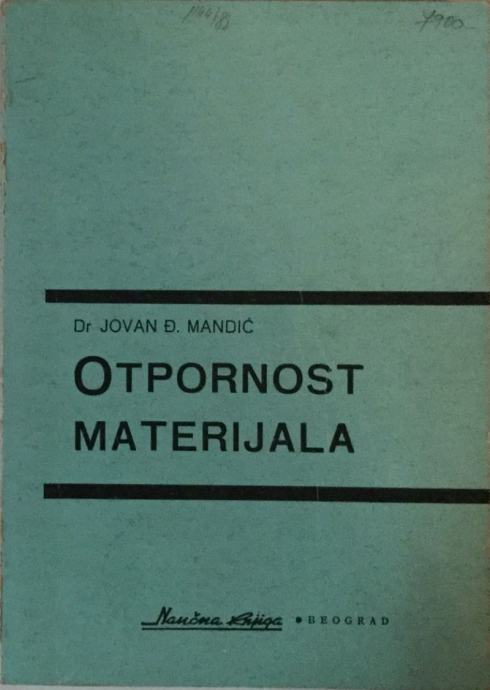 dr.JOVAN Đ.MANDIĆ : OTPORNOST MATERIJALA