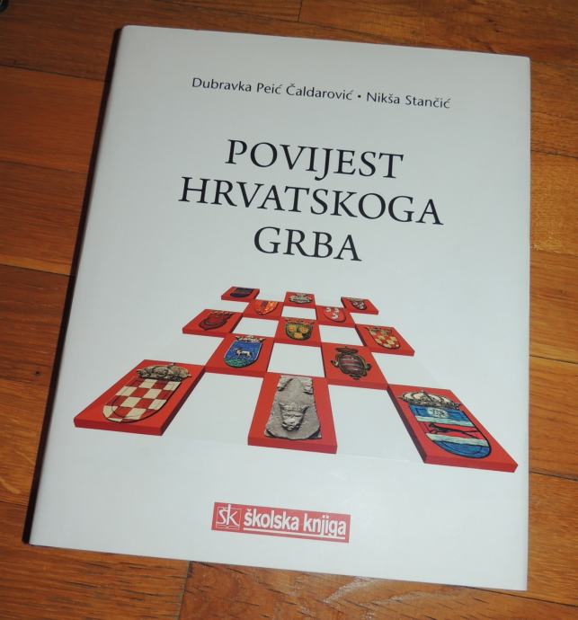 Dubravka Peić Čaldarović Nikša Stančić, POVIJEST HRVATSKOG GRBA