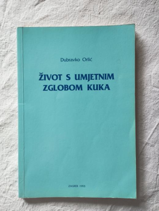 Dubravko Orlić - Život s umjetnim zglobom kuka