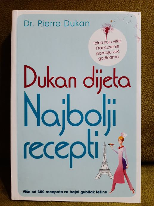 Dukan dijeta - najbolji recepti - Dr. Pierre Dukan