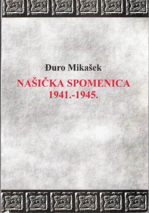 Đuro Mikašek: Našićka spomenica 1941-1945