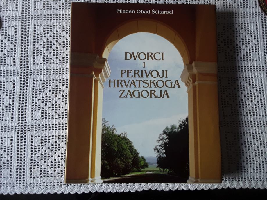 DVORCI I PERIVOJI HRVATSKOG ZAGORJA