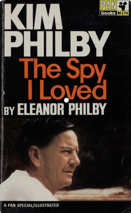 Eleanor Philby: KIM PHILBY THE SPY I LOVED