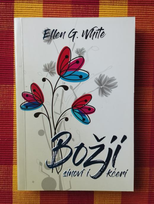 Ellen G. White - Božji sinovi i kćeri