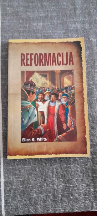 ELLEN G. WHITE : REFORMACIJA