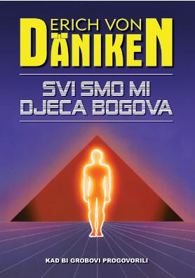 Erich Von Daniken :Svi smo mi djeca bogova