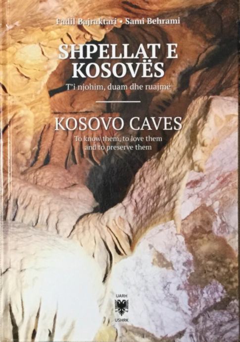 Fadil Bajraktari: Sami Behrami: Shpellat e Kosoves: Kosovo caves