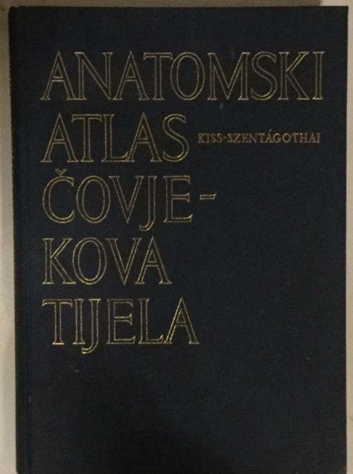 Ferenc Kiss, János Szentágothai: Anatomski Atlas čovjekova Tijela III,