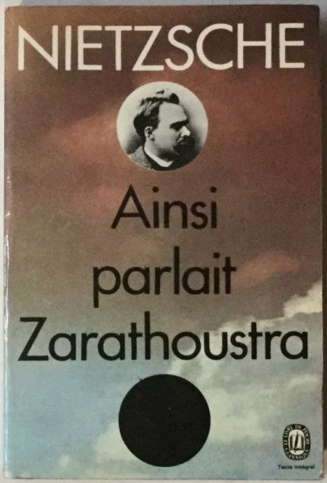 Friedrich Nietzsche: Ainsi parlait Zarathoustra