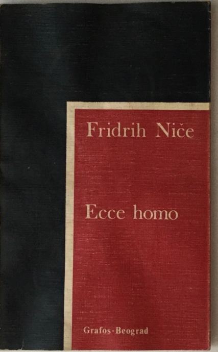 FRIEDRICH NIETZSCHE : ECCE HOMO