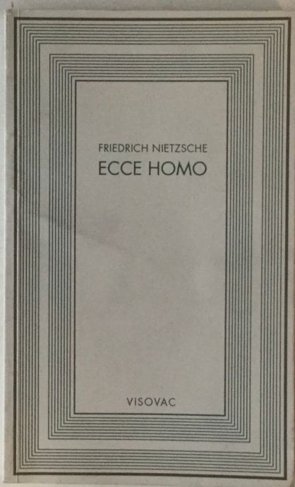 Friedrich Nietzsche: Ecce homo