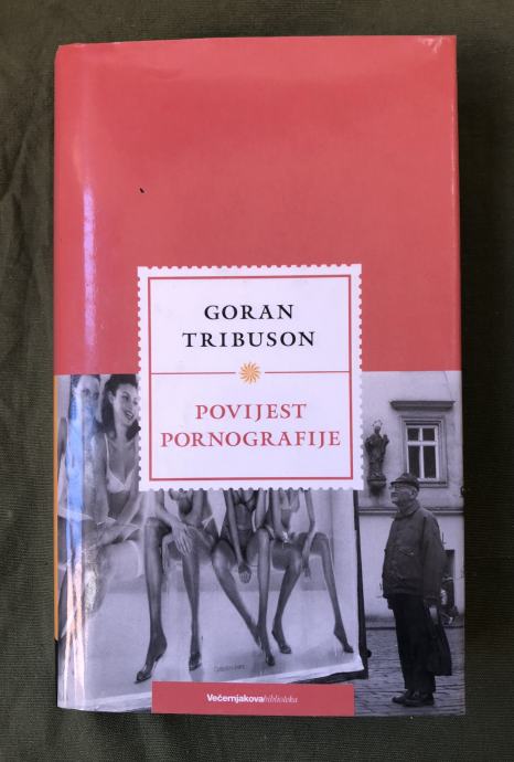 GORAN TRIBUSON - POVIJEST PORNOGRAFIJE