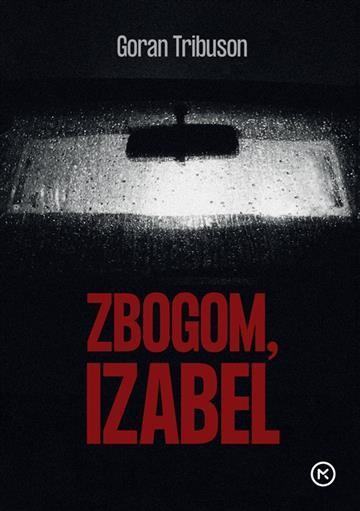 Goran Tribuson : Zbogom, Izabel