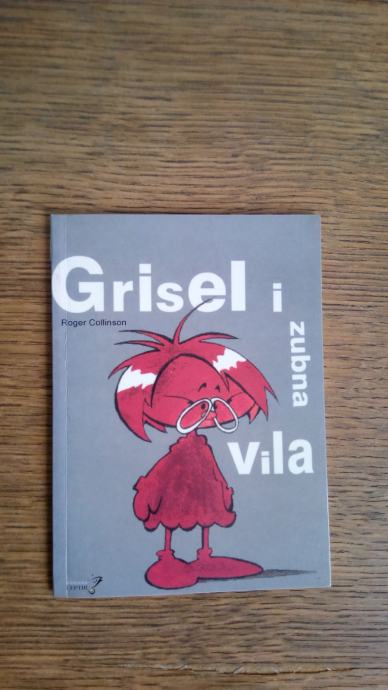 GRISEL I ZUBNA VILA - ROGER COLLINSON