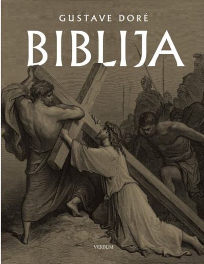 Gustave Doré: Biblija- 230 ilustracija s izvacima iz Novog i Starog za