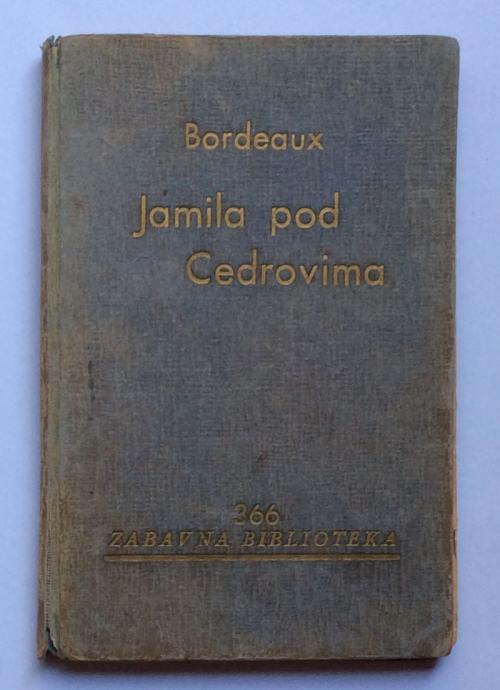 HENRY BORDOAUX, JAMILA POD CEDROVIMA , ZABAVNA BIBLIOTEKA, KNJIGA BROJ