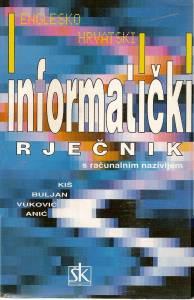 INFORMATIČKI RJEČNIK S RAČUNALNIM NAZIVLJEM - Miroslav Kiš