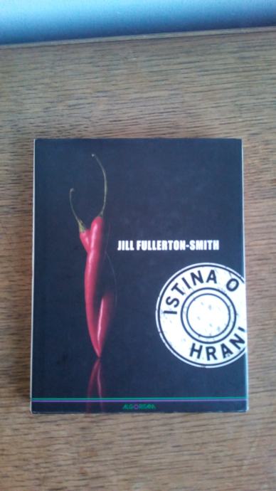 Istina o hrani / Jill Fullerton-Smith