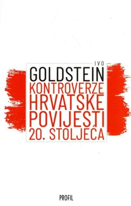 Ivo Goldstein: Kontroverze hrvatske povijesti 20. stoljeća