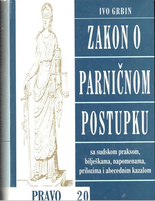 Ivo Grbin : Zakon o parničnom postupku- PRAVO 20