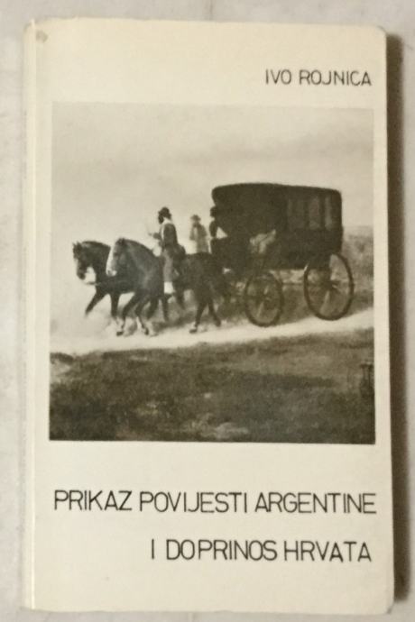 Ivo Rojnica: Prikaz povijesti Argentine i doprinos Hrvata