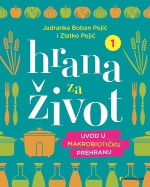 Jadranka Boban Pejić, Zlatko Pejić  Hrana za život 1