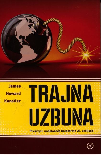 James Howard Kunstler: Trajna uzbuna