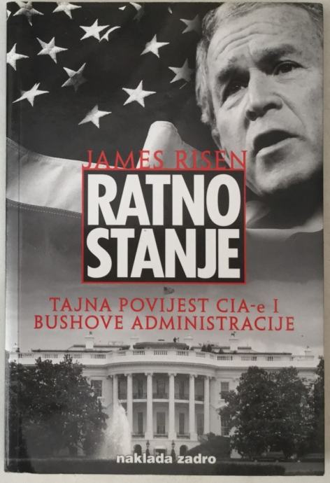 James Risen: Ratno stanje, Tajna povijest CIA-e i Bushove administraci