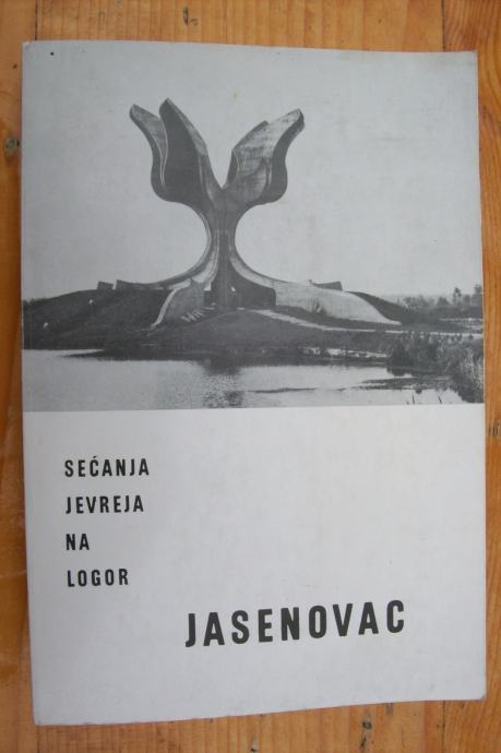 JASENOVAC - SJEĆANJA JEVREJA NA LOGOR - Dušan Sindik