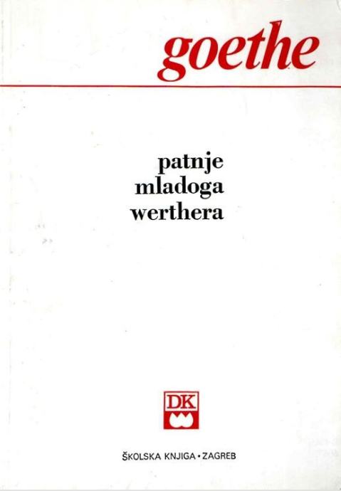 Johann Wolfgang von Goethe: Patnje mladoga Werthera