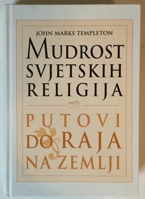 John Marks Templeton: Mudrost svjetskih religija, Putovi do raja na ze