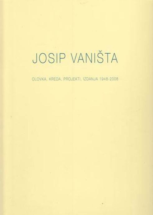 Josip Vaništa: Olovka, kreda, projekti, izdanja 1948-2008