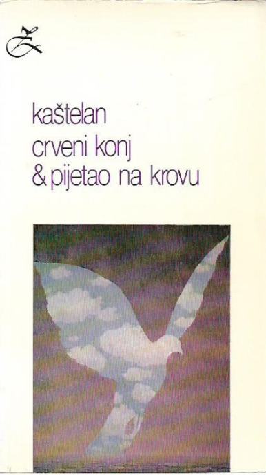 Jure Kaštelan: Crveni konj & pijetao na krovu