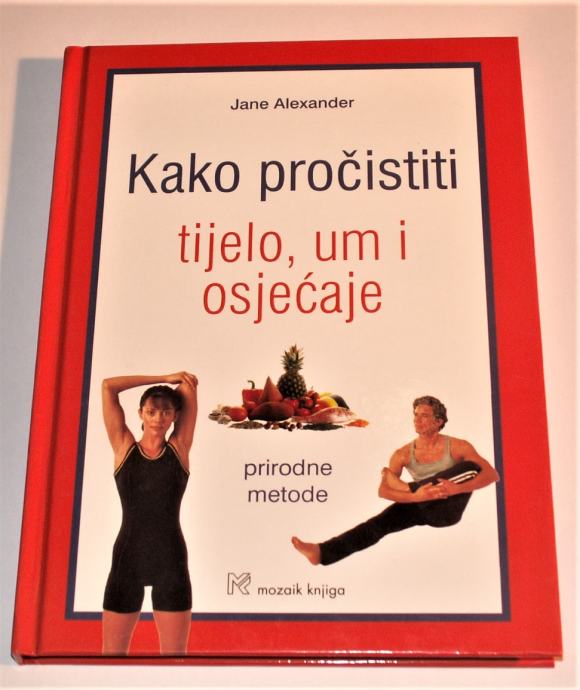 KAKO PROČISTITI TIJELO UM I OSJEČAJE Jane Alexander