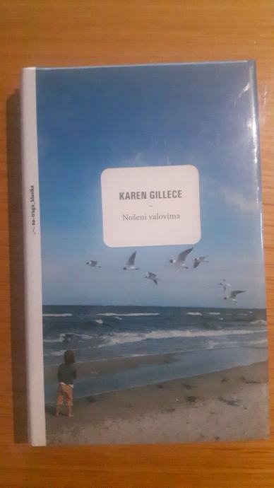 Karen Gillece - NOŠENI VALOVIMA