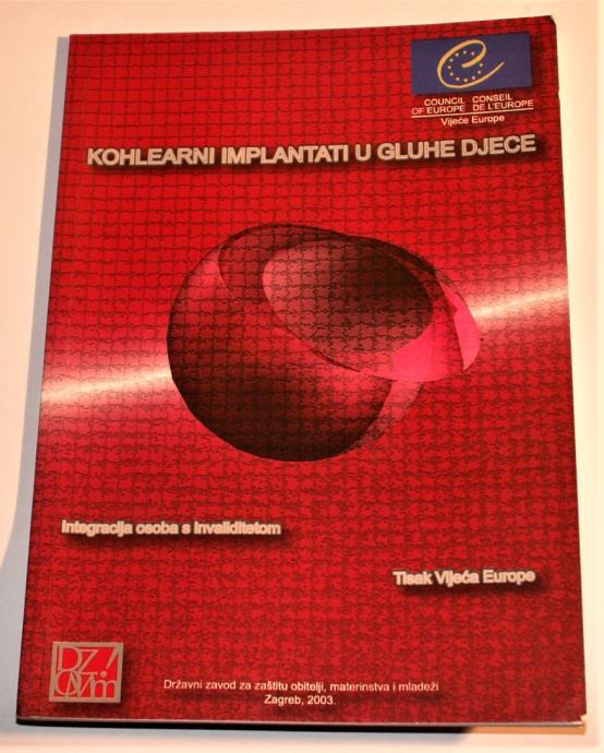 KATALOG - KOHLEARNI IMPLANTATI U GLUHE DJECE Zagreb 2003