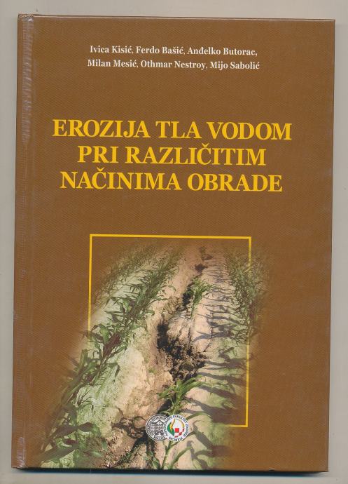 Kisić .... Erozija tla vodom pri različitim načinima obrade