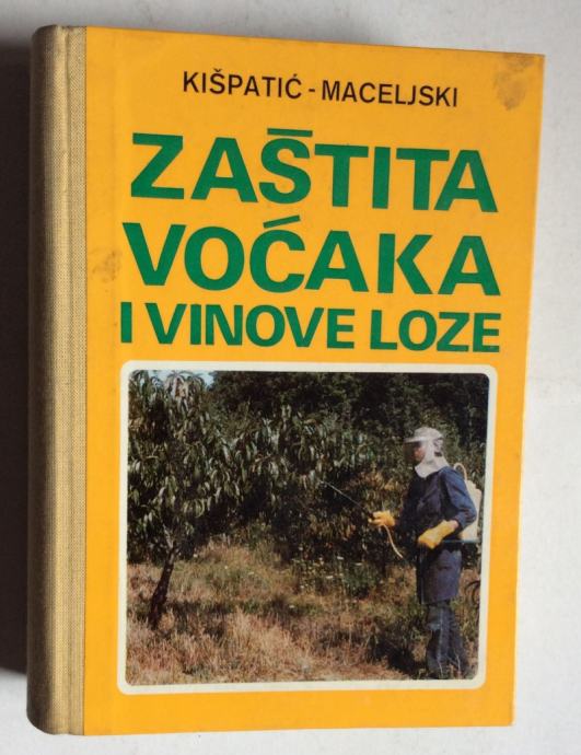 KIŠPATIĆ - MACELJSKI,  ZAŠTITA VOĆAKA I VINOVE LOZE, 1981.