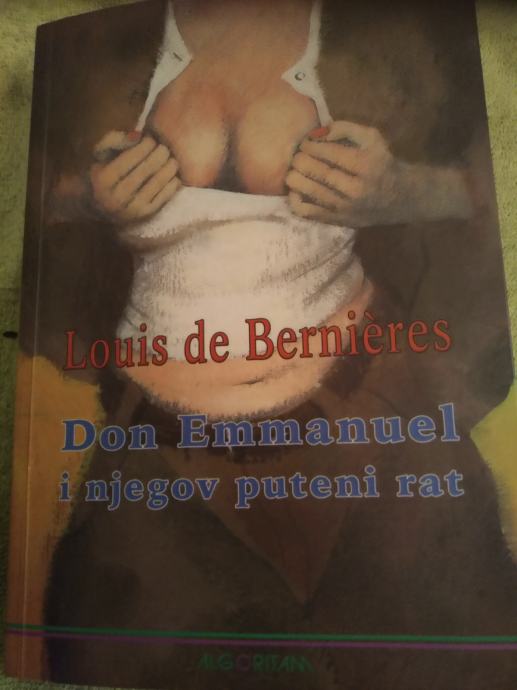 Knjiga Louis de Bernieres : Don Emmanuel i negov puteni rat