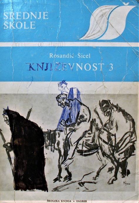 KNJIŽEVNOST 3 Rosandić Šicel Školska knjiga Zagreb 1980