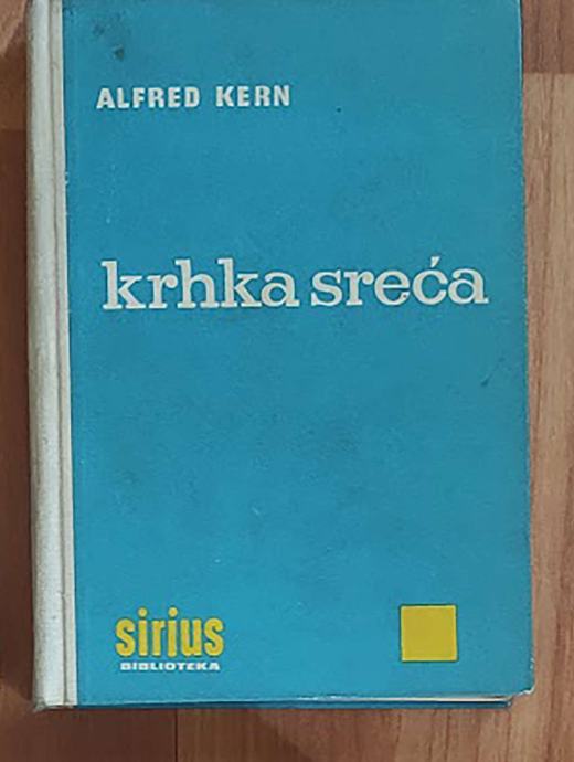 Krhka sreća - Alfred Kern