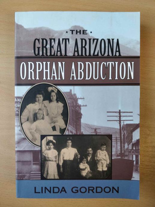 Linda Gordon - The Great Arizona Orphan Abduction