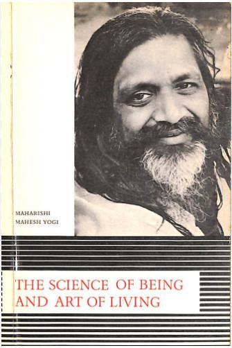 Maharishi Mahesh Yogi: Science of Being and Art of Living