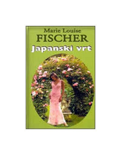 Marie Louise Fischer : Japanski vrt