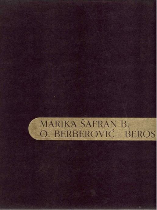 Marika Šafran B., Osman Berberović - Beros: Slike, Izložbe, Tekstovi