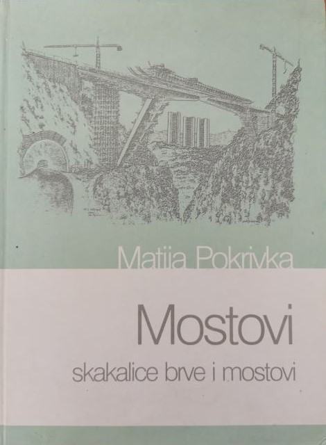 Matija Pokrivka: Mostovi – skakalice brve i mostovi