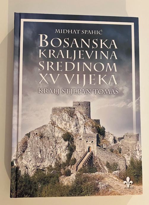 Midhat Spahić Bosanska kraljevina sredinom XV vijeka Kralj Stjepan Tom