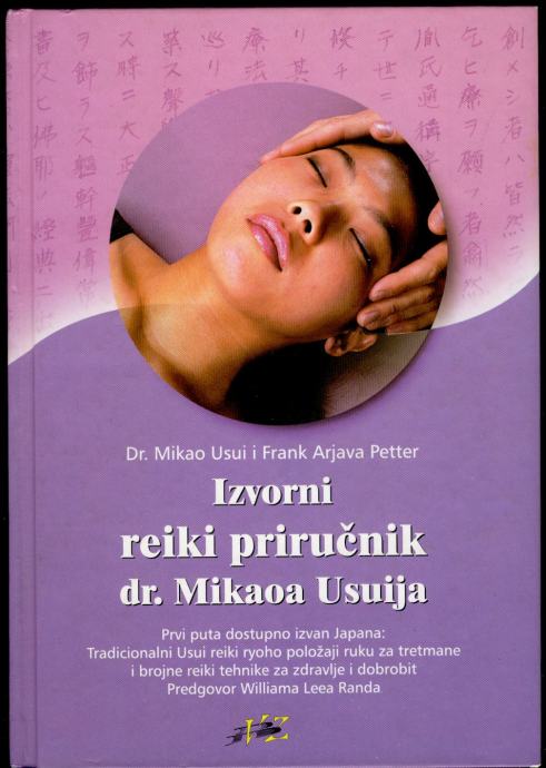 Mikao Usui Frank Arjava Petter Izvorni reiki priručnik dr Mikaoa Usuia